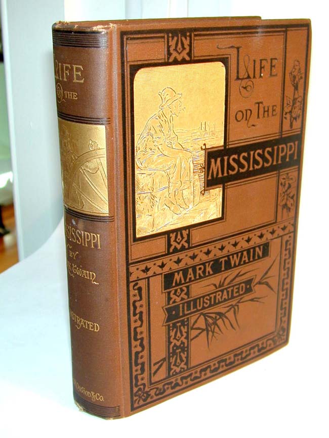 First Edition of Mark Twain's LIFE ON THE MISSISSIPPI published by James R. Osgood, Boston, 1883
