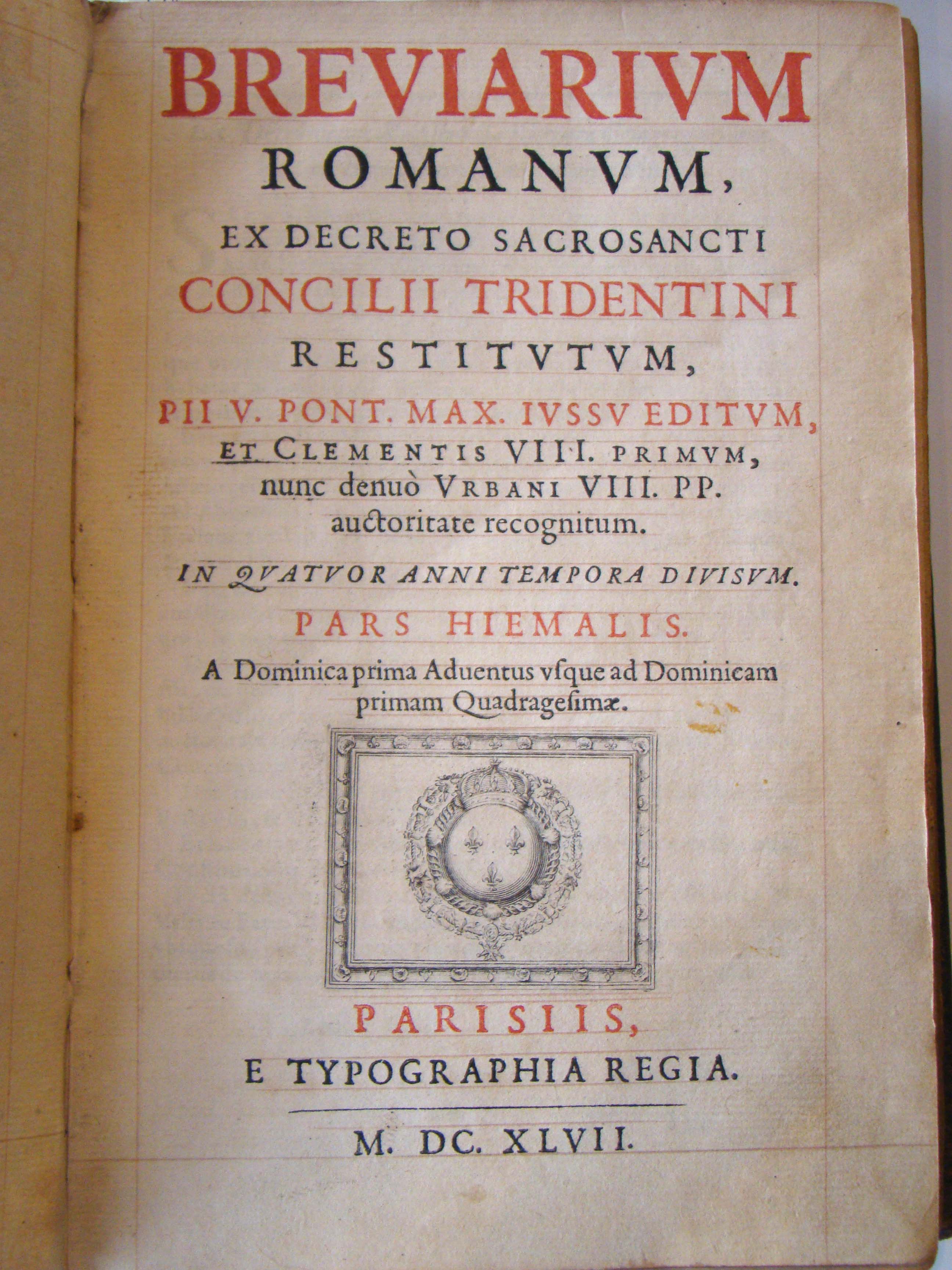 Brevarium Romanum, ex Decreto Sacrosancti Concilii Tridentini Restitutum PII V Pont Max IVSSV Editum et Clementis VIII PARS HIEMALIS printed in 1647